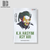 K.H. Hasyim Asy'ari : biografi singkat 1871- 1947