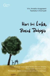 Hari Ini Luka, Besok Bahagia