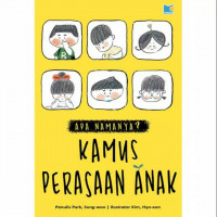 Apa Namanya? : kamus perasaan anak