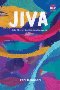 Jiva : kala misteri kehidupan menyapa