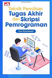 Teknik Penulisan Tugas Akhir dan Skripsi Pemrograman