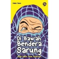 Di bawah Bendera Sarung : kisah humor anak pesantren