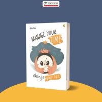 Manage your Time, Change your Life