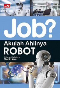 Job? Akulah Ahlinya Robot