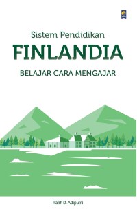 Sistem Pendidikan Finlandia : belajar cara mengajar