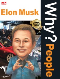 Why? People ; Elon Musk