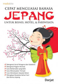 Cepat Menguasai Bahasa Jepang untuk Bisnis, Hotel, dan Pariwisata