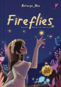 Fireflies : bersinar, namun tak ada artinya