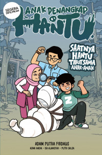 Anak Penangkap Hantu : saatnya hantu takut sama anak- anak