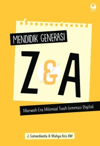 Mendidik Generasi Z dan A