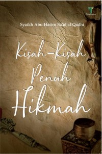 Kisah- kisah Penuh Hikmah