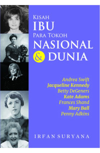 Kisah Ibu Para Tokoh Nasional dan Dunia