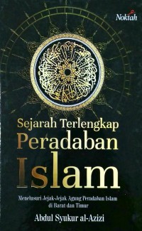 Sejarah Terlengkap Peradaban Islam