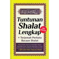 Tuntunan Shalat Lengkap + Terjemah Perkata Bacaan Shalat