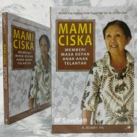 Mami Ciska : memberi masa depan anak- anak telantar