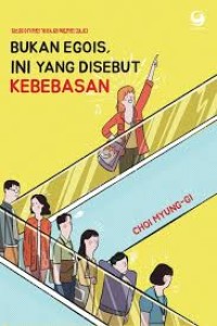 Bukan Egois, Ini yang disebut Kebebasan