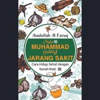 Nabi Muhammad SAW yang Jarang Sakit : cara hidup sehat dengan Sunah Nabi