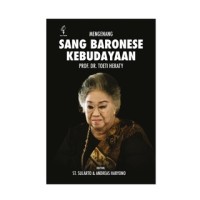 Mengenang Sang Baronese Kebudayaan Prof. Dr. Toeti Heraty