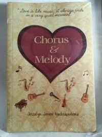 Chorus and Melody : love is like music, it always ends in a very quiet moment