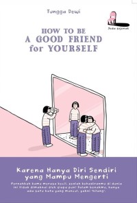 How to be a Good Friend for Yourself