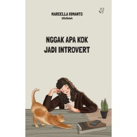 Nggak Apa kok Jadi Introvert!