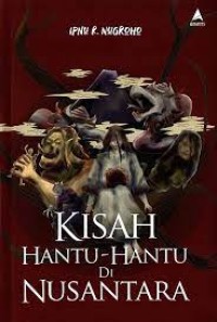 Kisah Hantu- hantu di Nusantara