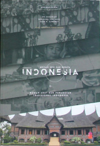 Mozaik Seni dan Budaya Indonesia : rumah adat dan perabotan tradisional Indonesia