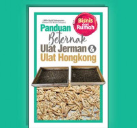 Panduan Beternak Ulat Jerman & Ulat Hongkong