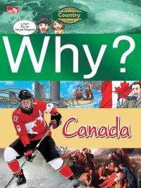 Why? Country- Canada