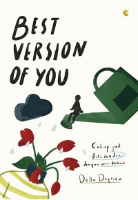 Best Version of You : belajar menjadi versi dirimu yang terbaik